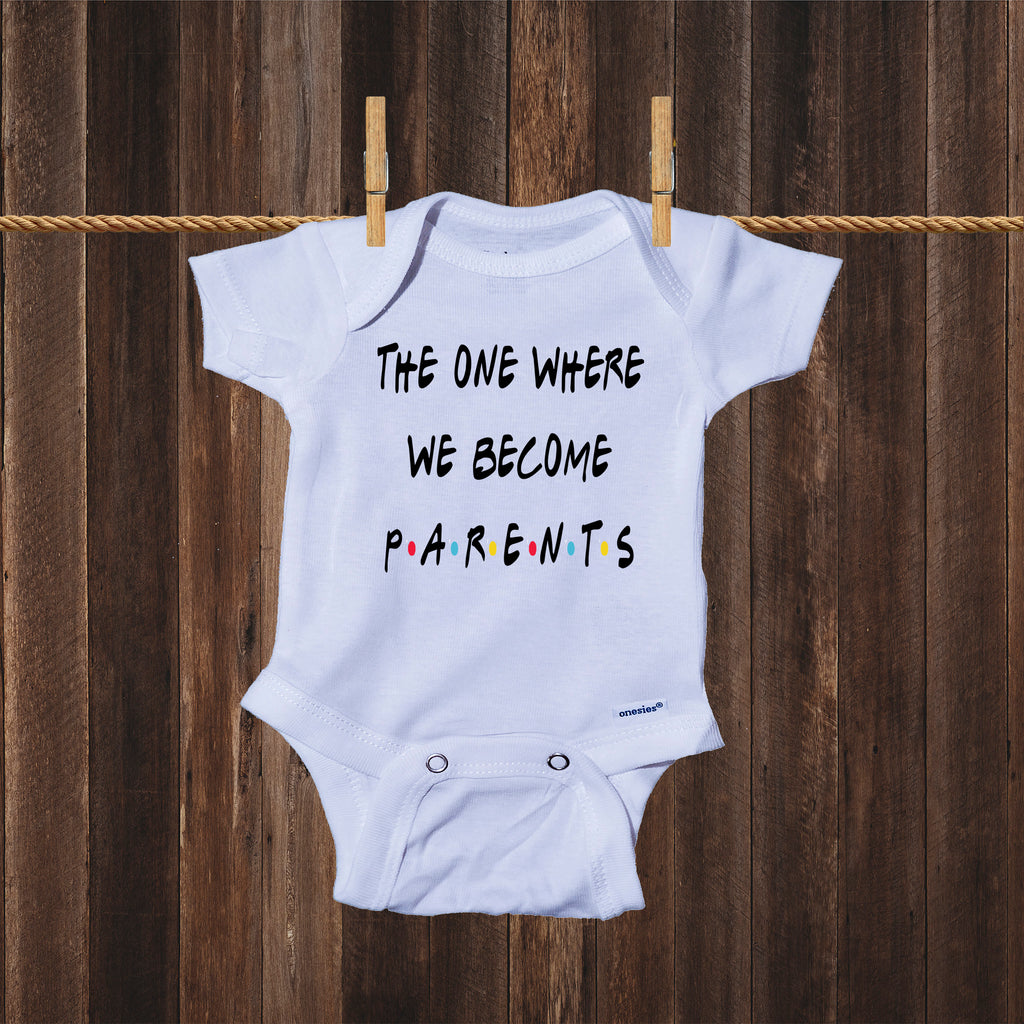 prontomodacalzature The One Where We Become Parents Pregnancy Announcement Baby Onesie® One-Piece Bodysuit